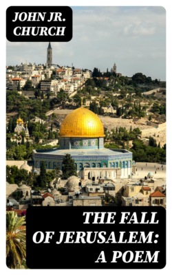 The Fall of Jerusalem: A Poem