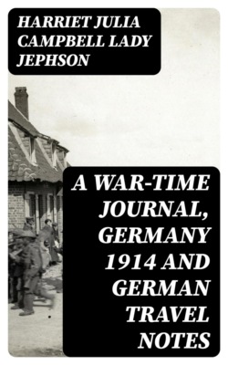 A War-time Journal, Germany 1914 and German Travel Notes