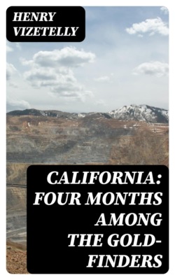 California: Four Months among the Gold-Finders