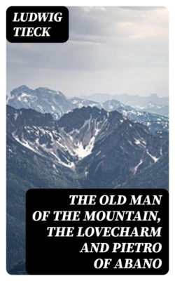The Old Man of the Mountain, The Lovecharm and Pietro of Abano