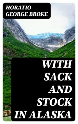 With Sack and Stock in Alaska