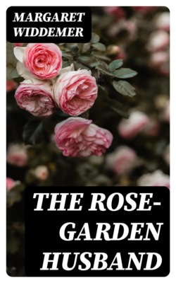 The Rose-Garden Husband