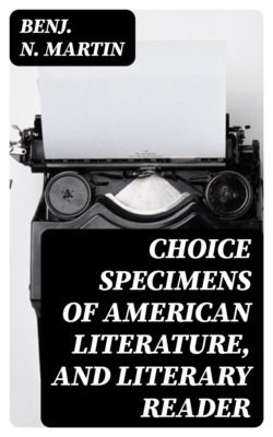 Choice Specimens of American Literature, and Literary Reader