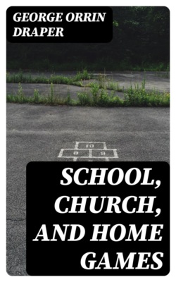 School, Church, and Home Games