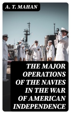 The Major Operations of the Navies in the War of American Independence