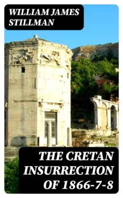 The Cretan Insurrection of 1866-7-8