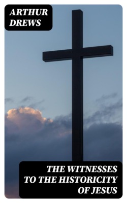 The Witnesses to the Historicity of Jesus