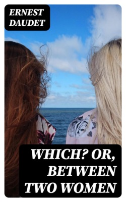 Which? Or, Between Two Women
