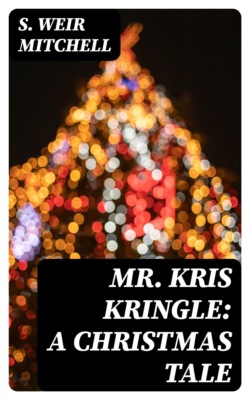 Mr. Kris Kringle: A Christmas Tale