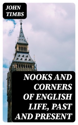 Nooks and Corners of English Life, Past and Present
