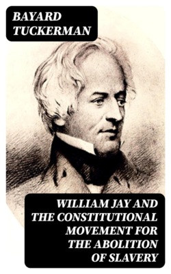 William Jay and the Constitutional Movement for the Abolition of Slavery