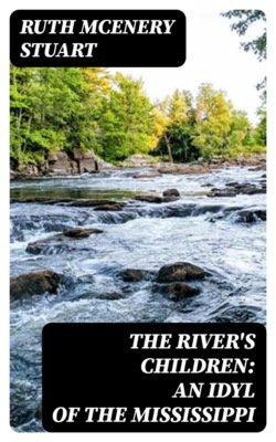 The River's Children: An Idyl of the Mississippi