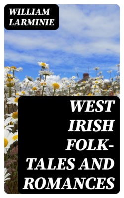 West Irish Folk-Tales and Romances