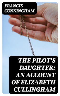 The Pilot's Daughter: an account of Elizabeth Cullingham