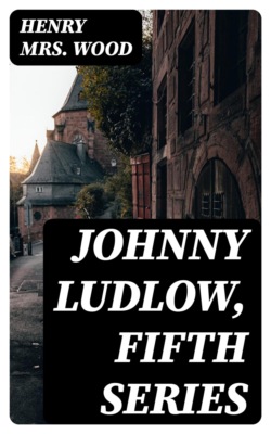 Johnny Ludlow, Fifth Series