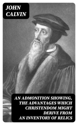 An Admonition showing, the Advantages which Christendom might derive from an Inventory of Relics