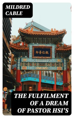 The Fulfilment of a Dream of Pastor Hsi's