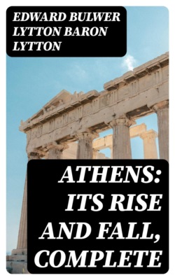 Athens: Its Rise and Fall, Complete
