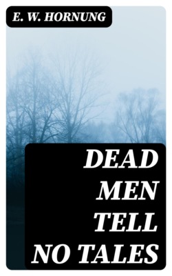 Dead Men Tell No Tales