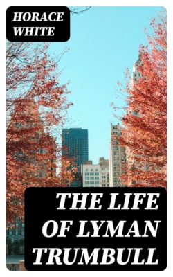 The Life of Lyman Trumbull
