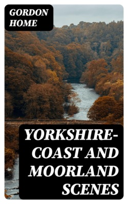 Yorkshire—Coast and Moorland Scenes
