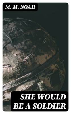 She Would Be a Soldier