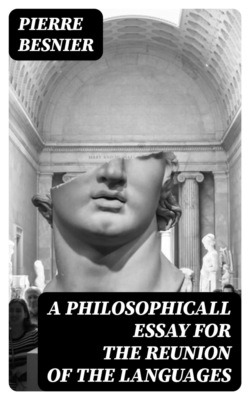 A Philosophicall Essay for the Reunion of the Languages