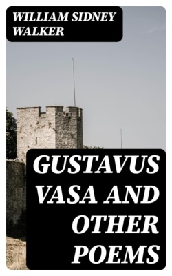 Gustavus Vasa and other poems