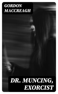 Dr. Muncing, Exorcist