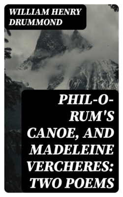 Phil-o-rum's Canoe, and Madeleine Vercheres: Two Poems