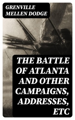 The Battle of Atlanta and Other Campaigns, Addresses, Etc