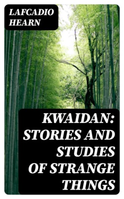 Kwaidan: Stories and Studies of Strange Things