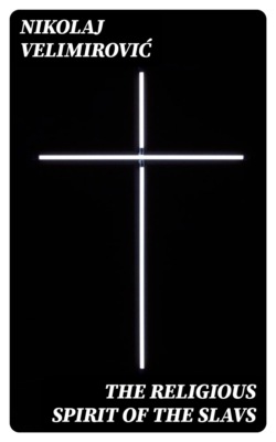The Religious Spirit of the Slavs
