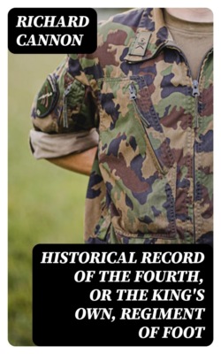 Historical Record of the Fourth, or the King's Own, Regiment of Foot