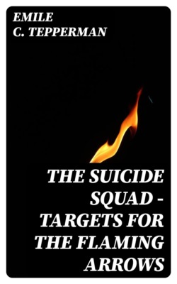 The Suicide Squad - Targets for the Flaming Arrows