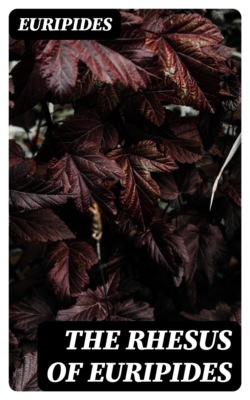 The Rhesus of Euripides