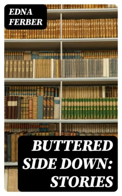 Buttered Side Down: Stories
