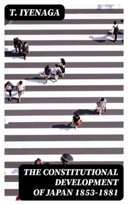 The Constitutional Development of Japan 1853-1881