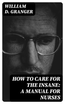 How to Care for the Insane: A Manual for Nurses