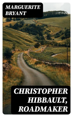 Christopher Hibbault, Roadmaker