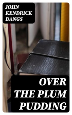 Over the Plum Pudding