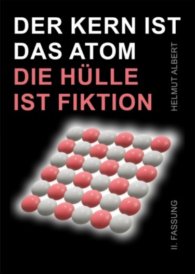 Der Kern ist das Atom, die Hülle ist Fiktion
