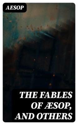 The Fables of Æsop, and Others