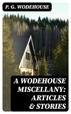 A Wodehouse Miscellany: Articles & Stories