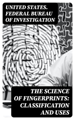 The Science of Fingerprints: Classification and Uses