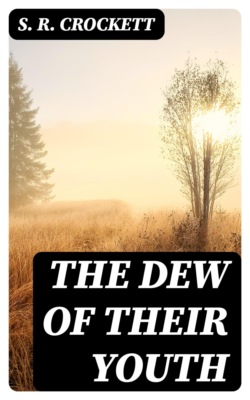 The Dew of Their Youth