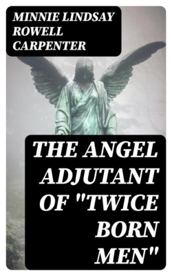 The Angel Adjutant of "Twice Born Men"