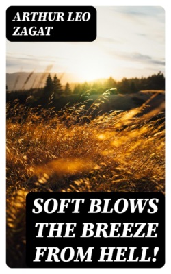 Soft Blows the Breeze from Hell!