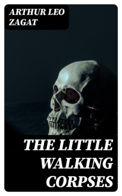 The Little Walking Corpses