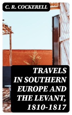 Travels in Southern Europe and the Levant, 1810-1817